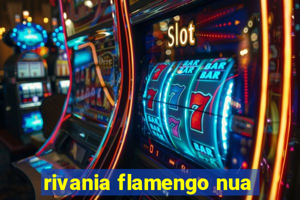 rivania flamengo nua